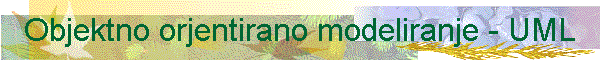 Objektno orjentirano modeliranje - UML